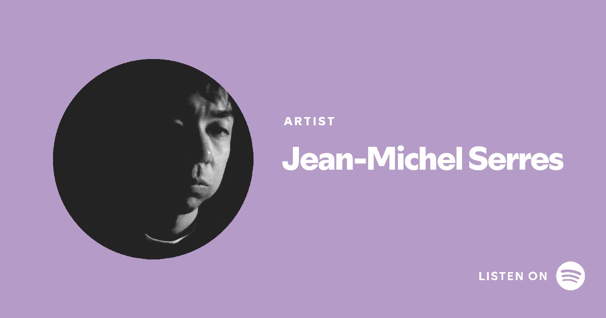 Jean-Michel Serres Artist Profile Spotify Promo Card.